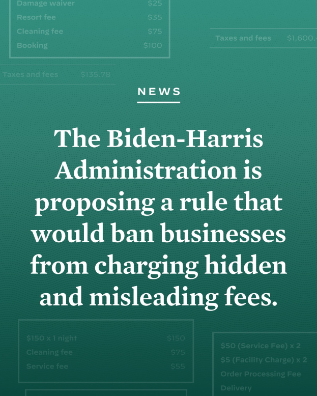 Plakat mit fettem schwarzem Text auf einem weißen Hintergrund, eingerahmt von einem dünnen schwarzen Rand, mit der Aufschrift "Die Biden-Harris-Regierung schlägt eine Regel vor, die Unternehmen verbietet, versteckte und irreführende Gebühren zu erheben."